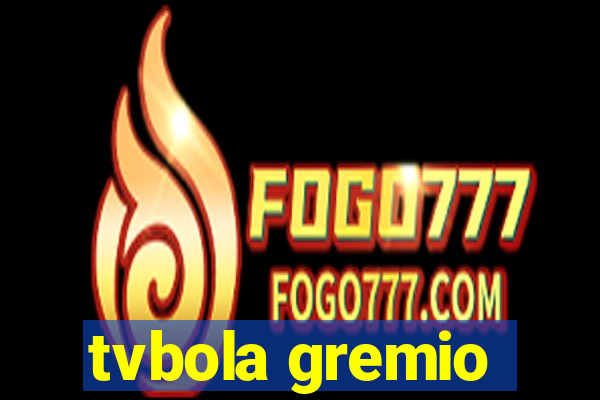 tvbola gremio